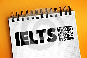 IELTS International English Language Testing System - international standardized test of English language proficiency for non-