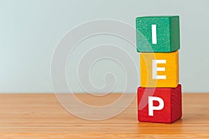 IEP program, Individual education plan, Business concept, copy space, Text on natural wooden blocks, close up