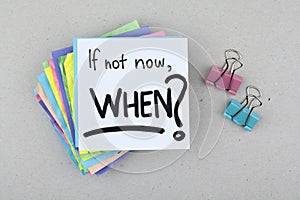 If Not Now When