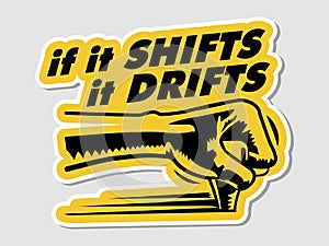 If it Shifts It Drifts