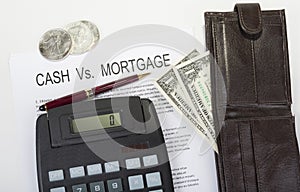 If you buying house compare cash versus mortgage payment