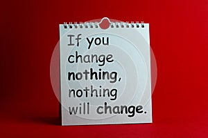 If You Change Nothing Nothing Will Change