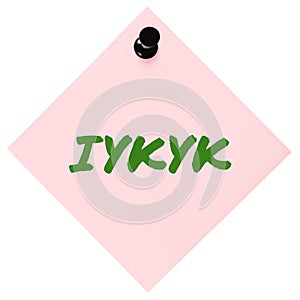 If you know you know acronym IYKYK text macro closeup green marker Tiktok jokes concept isolated pink adhesive post-it note photo