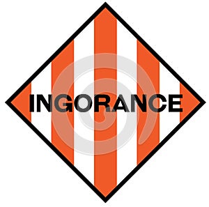 Ignorance warning sign