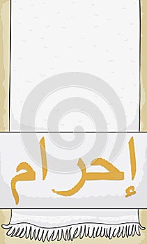 Ihram Written in Arabic Calligraphy Embroidered over Garb for Hajj, Vector Illustration