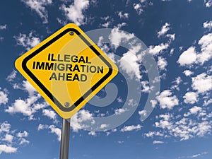 Illegal immigration ahead traffic sign