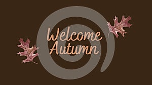 Illustration of autumn with the text welcome autumn. Concept of seasonal. Related to September