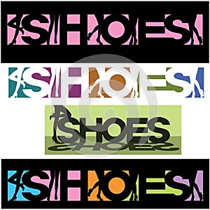 An illustration consisting of several images of female legs in shoes and the inscription `shoes`