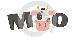 Cute funny farm animal for kids. Nursery print head cartoon cow. Text moo. Black, white and pink.