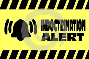 Illustration of a danger and warning sign about indoctrination