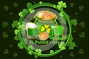 Cartoon hat, beer glass, coin and money bag. Vector round frame with shamrock leaves. Illustration For Happy St. Patrick Day.