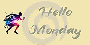 Illustration of  `Hello Monday` - Happy Monday - Good Morning Monday -