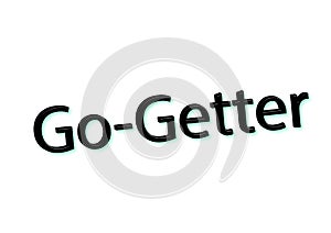 Illustration, idiom write go-getter isolated in a white background photo