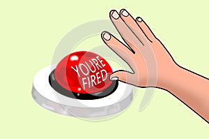 Youre Fired Button with judge`s hand photo