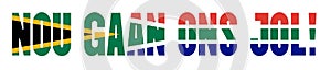 Illustration of Nou Gaan ons Jol slang logo with South African flag overlaid on text