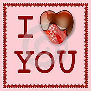 Illustration postcard I love you with a heart of strawberries in chocolate