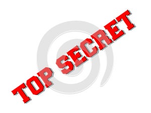 Illustration of a red text of top secret on a white background - concept: confidential