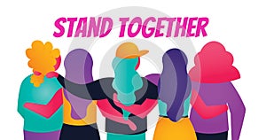 Illustration of stand together text and women with arms arounds standing over white background