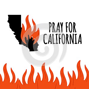 Illustration in support of the southern California after a wildfires. Map of California state, flame and text California