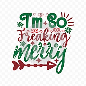 im so freaking merry cristmas stickers vector