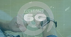 Image of 6g and numbers over hands of caucasian man using smartwatch