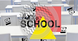 Image of back to school text and school items icons over empty classroom