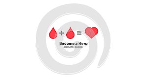Image of become a hero donate blood text with two drops making heart logo, on white background