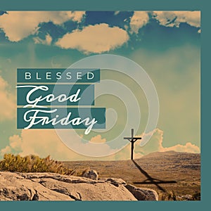 Image of blessed good friday text over landscape and cross