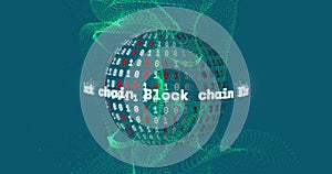 Image of block chain text, binary coding data processing over globe