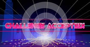 Image of challenge accepted text banner over light trails against 3d city model