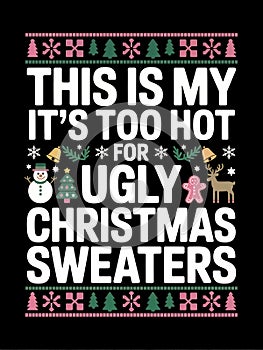 The image features a humorous statement about the weather being too warm for ugly Christmas sweaters