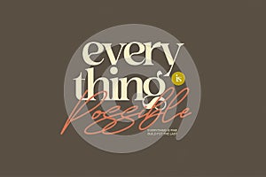 Inspirational Typography: Everything Is Possible