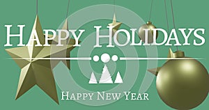 Image of happy holidays text over christmas decorations on green background