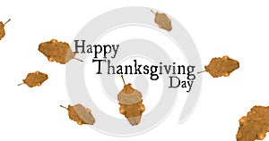 Image of happy thanksgiving day text over autumn leaves on white background