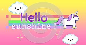 Image of hello sunshine, unicorn, happy clouds and rainbow on yellow and pink background