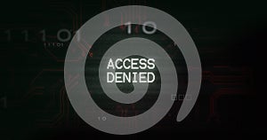 Image of interference over access denied text, data processing and computer circuit board
