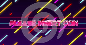 Image of please insert coin text over neon pattern background