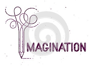 Imagination word with pencil instead of letter I, imagine and fantasy concept, vector conceptual creative logo or poster made with