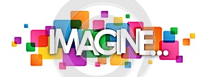 IMAGINE colorful overlapping squares banner photo