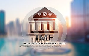 IMF. International Monetary Fund. Finance and banking concept.