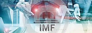 IMF. International Monetary Fund. Finance and banking concept 2.0