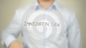 Immigration Law, man writing on transparent screen