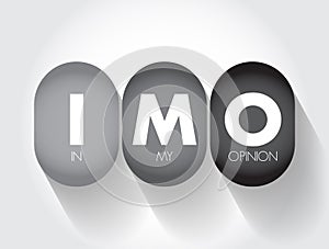 IMO - in my opinion acronym, text concept for presentations and reports