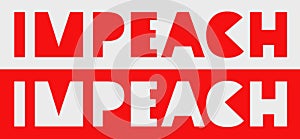 Impeachment banner. Stylized comic inscription IMPEACH photo