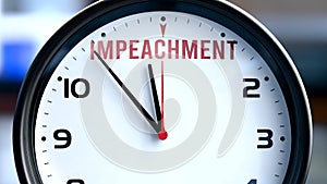 Impeachment that is going to happen soon. Incoming impeachment, approaching in the near future photo