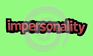 IMPERSONALITY writing vector design on a green background
