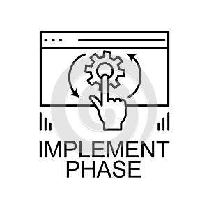 implement phase icon. Element of web development signs with name for mobile concept and web apps. Detailed implement phase icon
