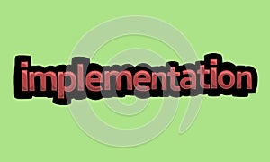 IMPLEMENTATION writing vector design on a green background