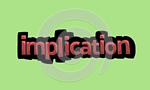 IMPLICATION writing vector design on a green background