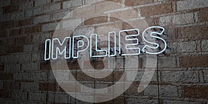 IMPLIES - Glowing Neon Sign on stonework wall - 3D rendered royalty free stock illustration